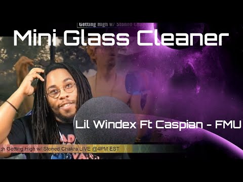 Stoned Chakra Reacts!!! Lil Windex Ft Caspian - FMU