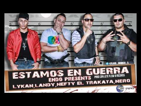 Endo Ft Lykan & Landy, Nefty y Nero - Estamos en Guerra