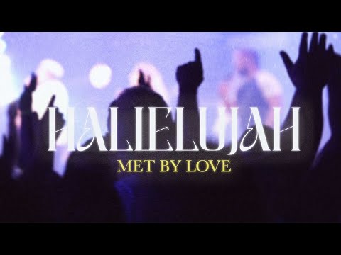 Hallelujah (Met By Love) - Live