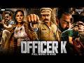OFFICER K Hindi Dubbed Full Movie Tovino Thomas Samyuktha Anjali Nair Kishore Action Movie