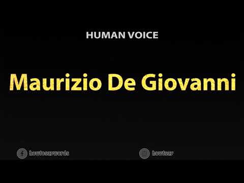 How To Pronounce Maurizio De Giovanni