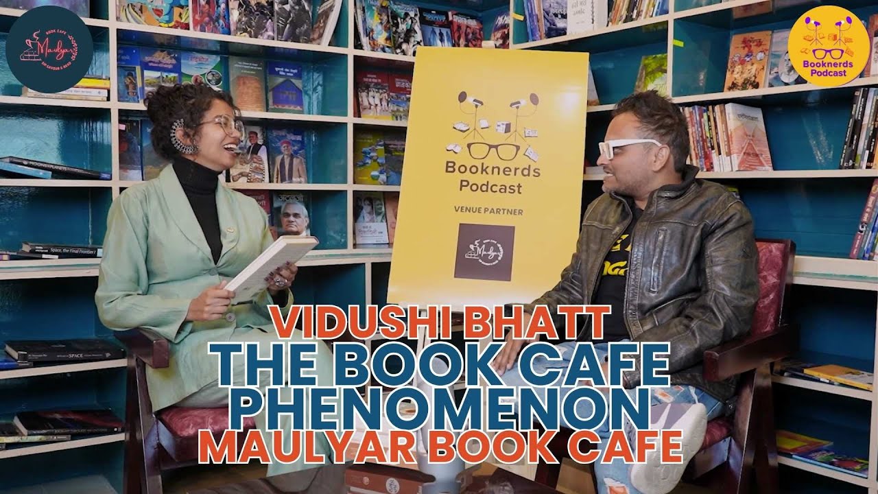 The Book Cafe Phenomenon | Vidushi Bhatt X Maulyar Book Cafe