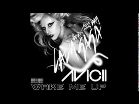 Lady Gaga vs. Avicii - Born This Way vs. Wake Me Up (HaveNoIdea92 Mashup)