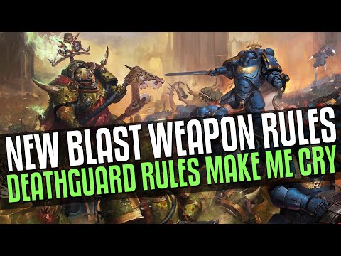 New Blast Weapon Rules! I hate the Deathguard even MORE!