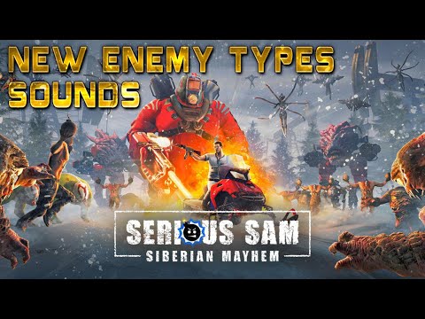 Serious Sam: Siberian Mayhem - New Enemies Voice Sounds + SFX
