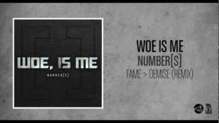 Woe Is Me - Fame Over Demise (Remix)