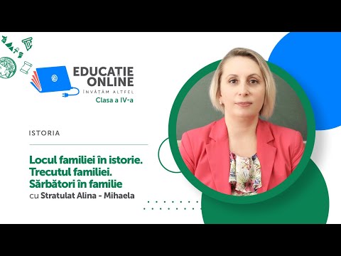 Istoria, clasa a IV-a, Locul familiei în istorie. Trecutul familiei. Sărbători în familie