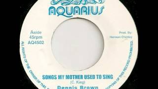 DENNIS BROWN "SONG MY MOTHER USED TO SING"