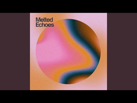 Melted Echoes