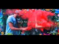 Whatsapp Status 479 Holiya Me Ude Re Gulal Dj Remix Video Lyrics 2019 Holi Status