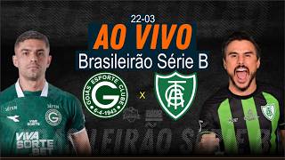 Goiás x América/MG - AO VIVO - Brasileirão Série B  - 22/03/2026