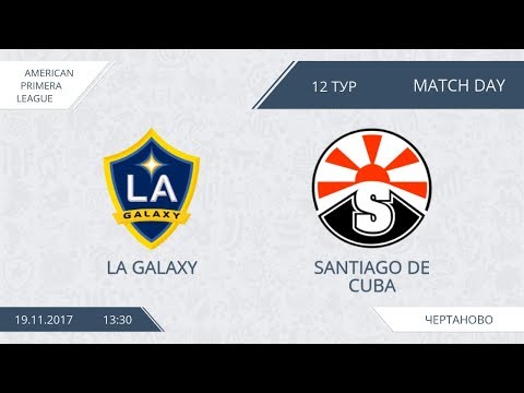 AFL17. America. Primera. Day 12. LA Galaxy - Santiago De Cuba