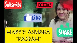 Download lagu Happy asmara {pasrah'lirik lagu} mp3 Download lagu Happy asmara {pasrah'lirik lagu} mp3