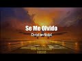 Se Me Olvido Christian Nodal LETRA von Se Me Olvido Christian Nodal LETRA von