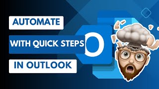 Streamline Email Management with Quick Steps in Outlook