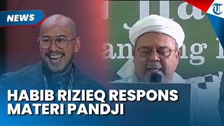 HABIB RIZIEQ RESPONS Keras Materi Pandji Pragiwaksono, Sesalkan Singgung Ibadah