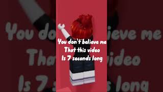 7 seconds long! #likeandsubscribe #roblox #rblx #memes