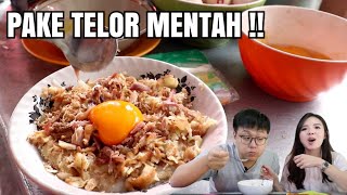 BUBUR + TELOR MENTAH YANG MAKAN MALAH RAME!!!