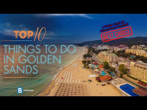 Top 10 Things to Do in Golden Sands, Bulgaria