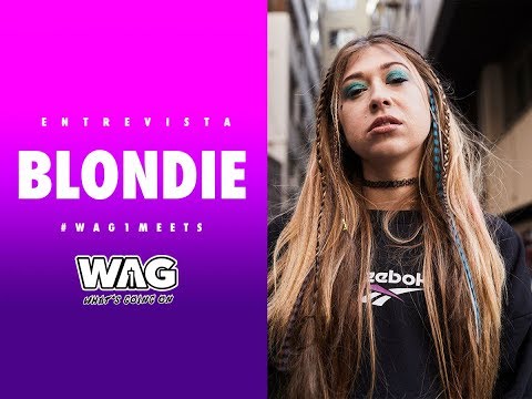 ¿Conoces a BLONDIE? Entrevista en WAG1 #wag1meets