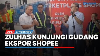 LIVE: Menteri Perdagangan Zulkifli Hasan Kunjungi Gudang Ekspor Shopee di Kalideres, Jakarta Barat