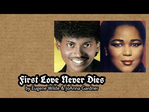 Throwback Duet 16 (First Love Never Dies - Eugene Wilde & JoAnna Gardner) - with Lyrics