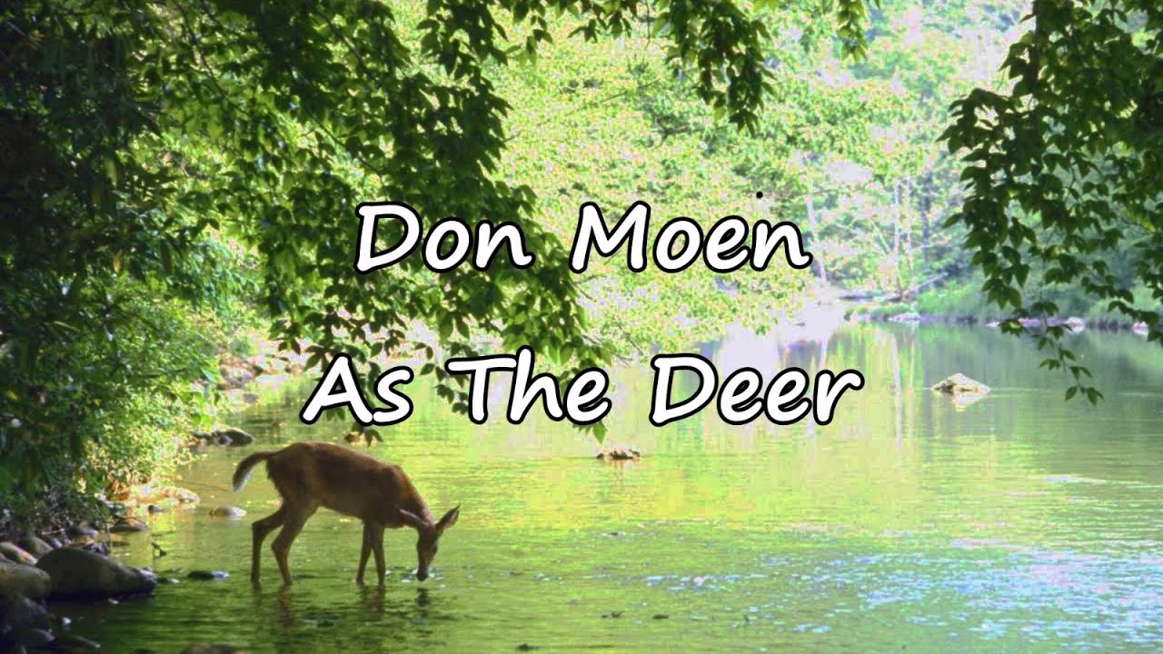 Don Moen - As The Deer [with lyrics]