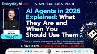 AI Agents in 2026 Explained: What They Are and When You Should Use Them