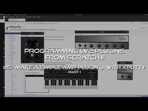 05 Make A Simple Amp Plugin UI with Xputty - Programming LV2 Music Production Plugins From Scratc...