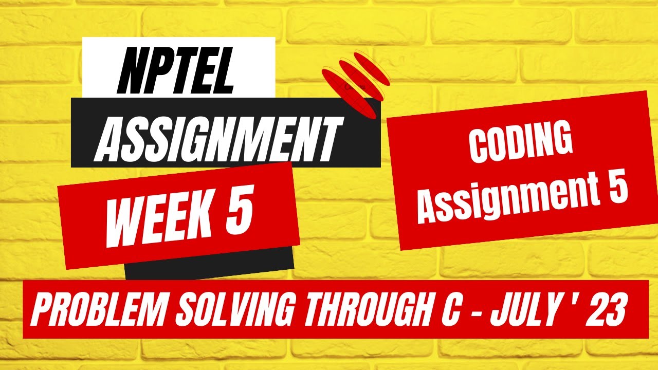 NPTEL 2023| Problem solving through C | Coding Assignment WEEK 5 solution| July 2023| jc code school