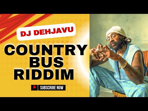 COUNTRY BUS RIDDIM FULL VIDEO 2025 DJ DEHJAVU ALAINE TARRUS RILEY KONSHENS @mixwizardent