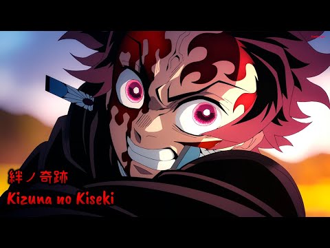 『Lyrics AMV』 Kimetsu no Yaiba Season 3 OP Full - Kizuna no Kiseki / MAN WITH A MISSION × milet
