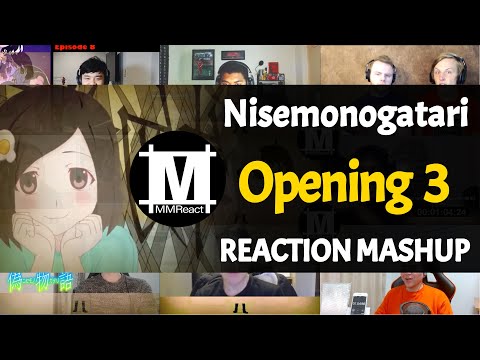 Nisemonogatari Opening 3 | Reaction Mashup