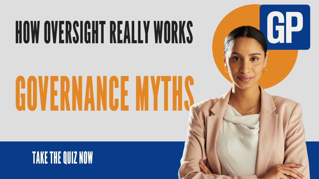 Fact or Fiction: Modern Governance Myths Explained | How Oversight REALLY Works
