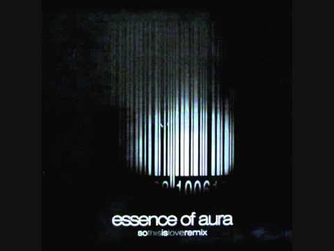 Essence Of Aura - So This Is Love (Omni Trio Remix)