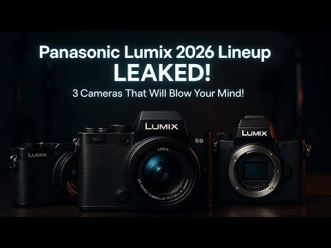 Panasonic Lumix 2026 Lineup LEAKED! 3 Cameras That Will Blow Your Mind!