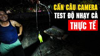 Cần Câu Cá Camera Có Thực Sự Hiệu Quả? Trải Nghiệm Thực Tế Tại Hồ Điều Hò