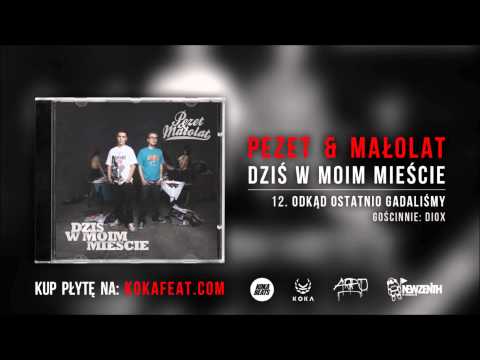 Pezet & Małolat - Odkąd ostatnio gadaliśmy ft. Diox