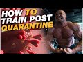 How to Train Post Quarantine
