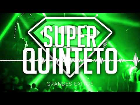 Super Quinteto 🍺 Mega Mix 🍷 Enganchados Los 20 Mejores Temas