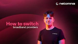 HOW TO SWITCH BROADBAND PROVIDERS