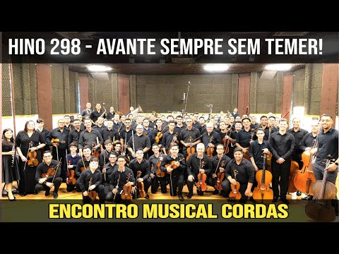 Hino 298 CCB - Avante sempre sem temer | 2° Encontro Musical Cordas