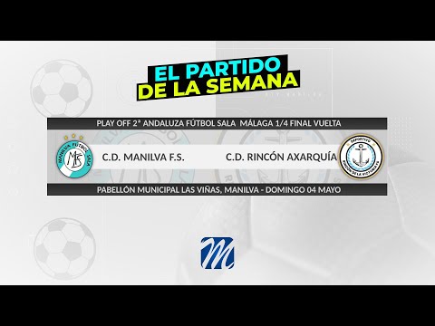 Play off 2ª Andaluza Fútbol Sala C.D. Manilva F.S. - CD Rincón Axarquía Futsal (04-05-2025)