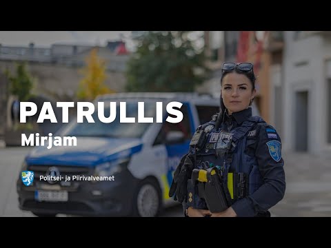 „PATRULLIS“ | Osa 4: öine vahetus Mirjamiga