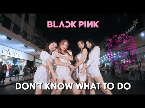 [KPOP IN PUBLIC] BLACKPINK(블랙핑크) - 'Don't Know What To Do' |커버댄스 Dance Cover| By B-Wild From Vietnam