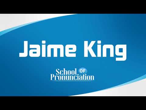 Learn How To Pronounce Jaime King