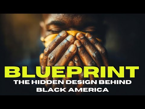 Blueprint: The Hidden Design Behind Black America