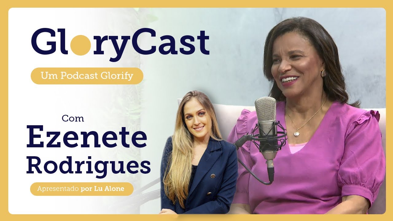 Podcast com Ezenete || GloryCast #36