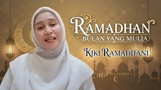 Download lagu RAMADHAN BULAN MULIA - KIKI RAMADHANI mp3