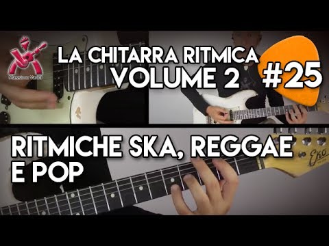 25 Manuale La Chitarra Ritmica volume 2 - RITMICHe SKA, ReGGAe e POP